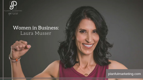 Women in Business: Laura Musser