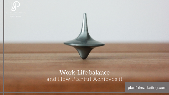 Work-Life Balance and How Planful Achieves It