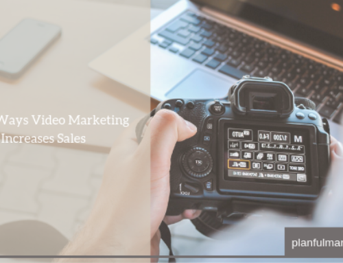 Three Ways Video Marketing Increases Sales